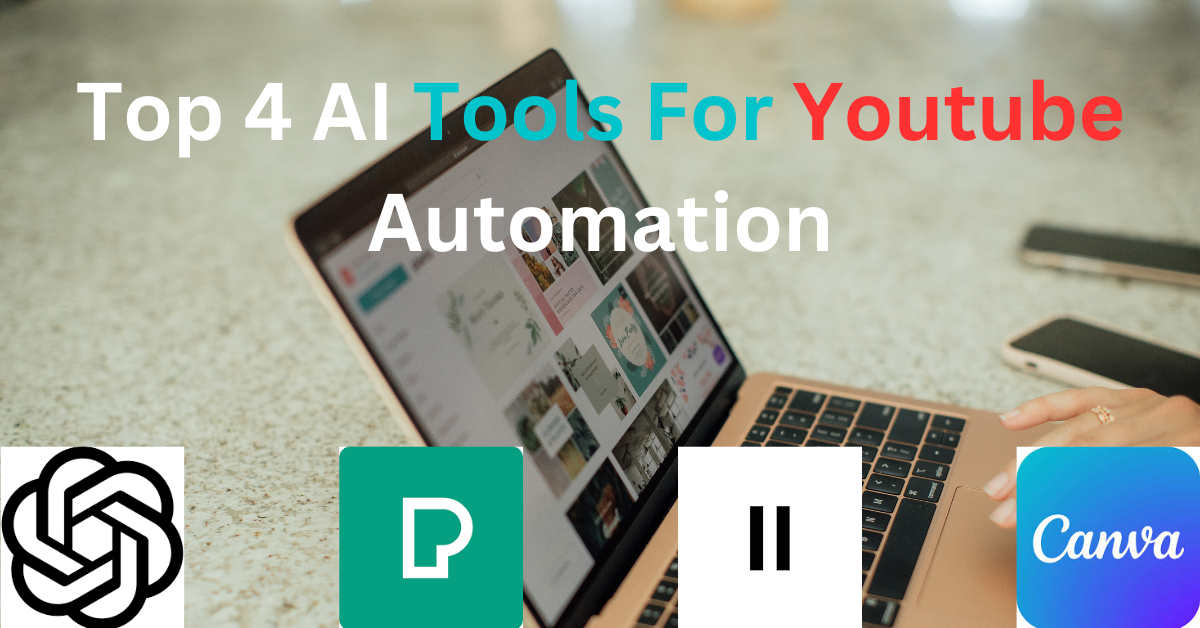 Top 4 AI Tools For Youtube Automation Videos