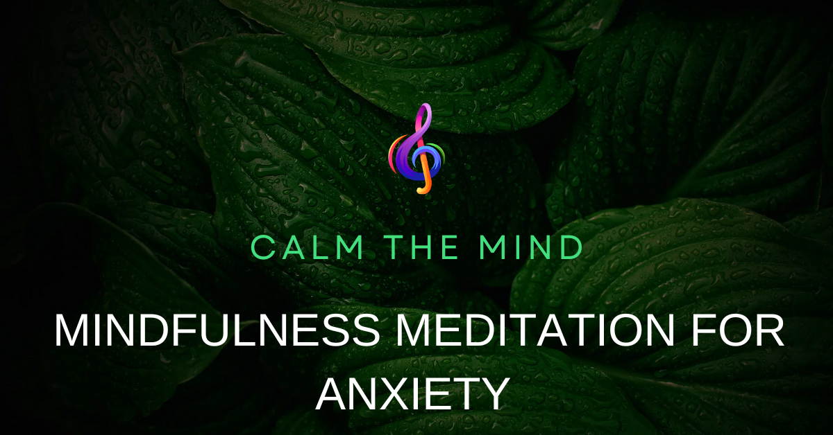 Mindfulness Meditation for Anxiety